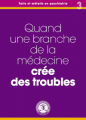 Icon of Quand une branche de la médecine crée des troubles